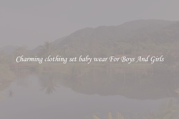 Charming clothing set baby wear For Boys And Girls