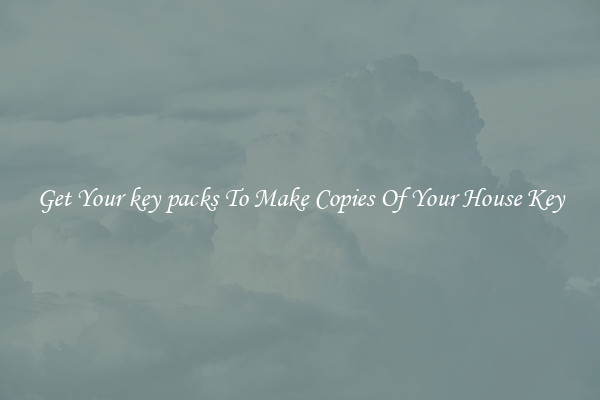 Get Your key packs To Make Copies Of Your House Key