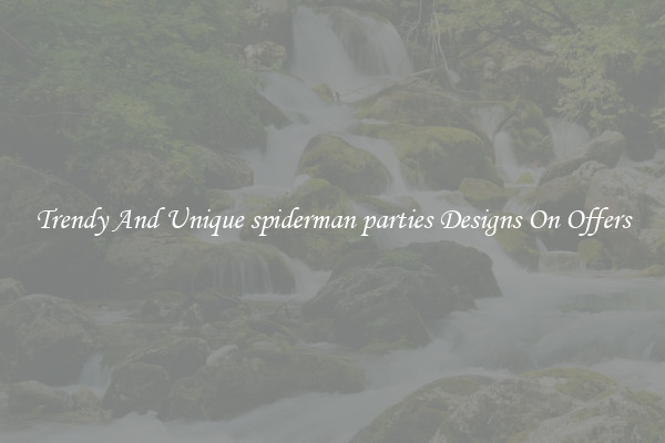 Trendy And Unique spiderman parties Designs On Offers