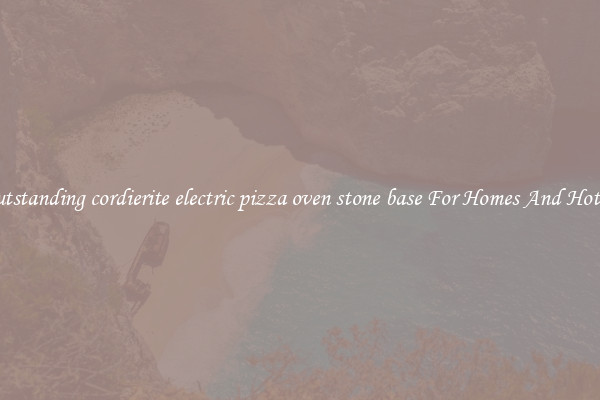 Outstanding cordierite electric pizza oven stone base For Homes And Hotels