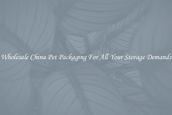 Wholesale China Pet Packaging For All Your Storage Demands