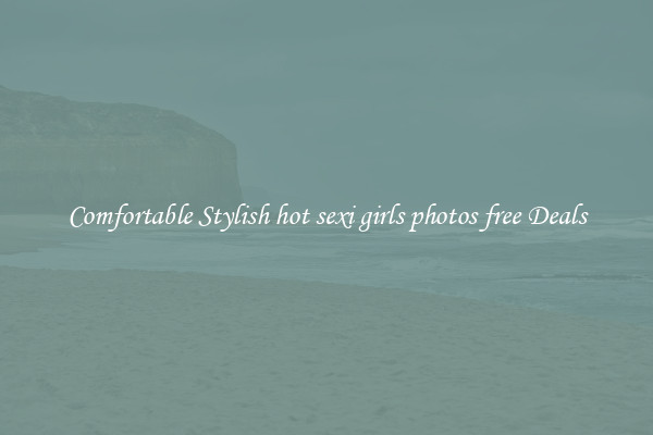 Comfortable Stylish hot sexi girls photos free Deals