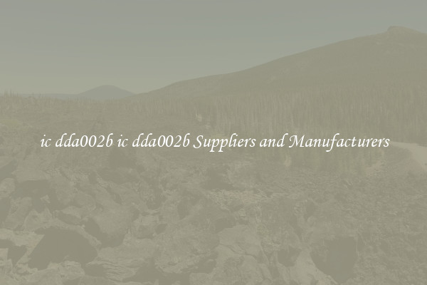 ic dda002b ic dda002b Suppliers and Manufacturers