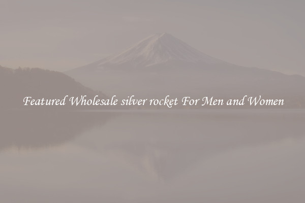 Featured Wholesale silver rocket For Men and Women