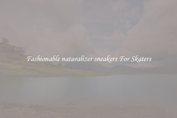 Fashionable naturalizer sneakers For Skaters