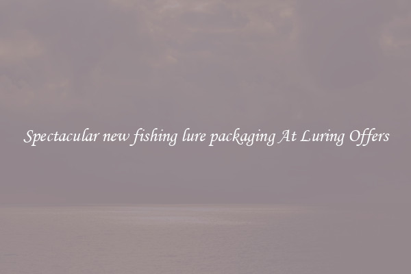 Spectacular new fishing lure packaging At Luring Offers